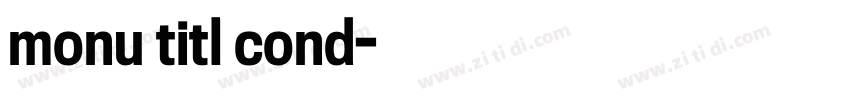 monu titl cond字体转换 monu titl cond字体转换